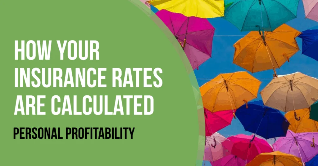 How Your Insurance Rates Are Calculated -PersonalProfitability.com