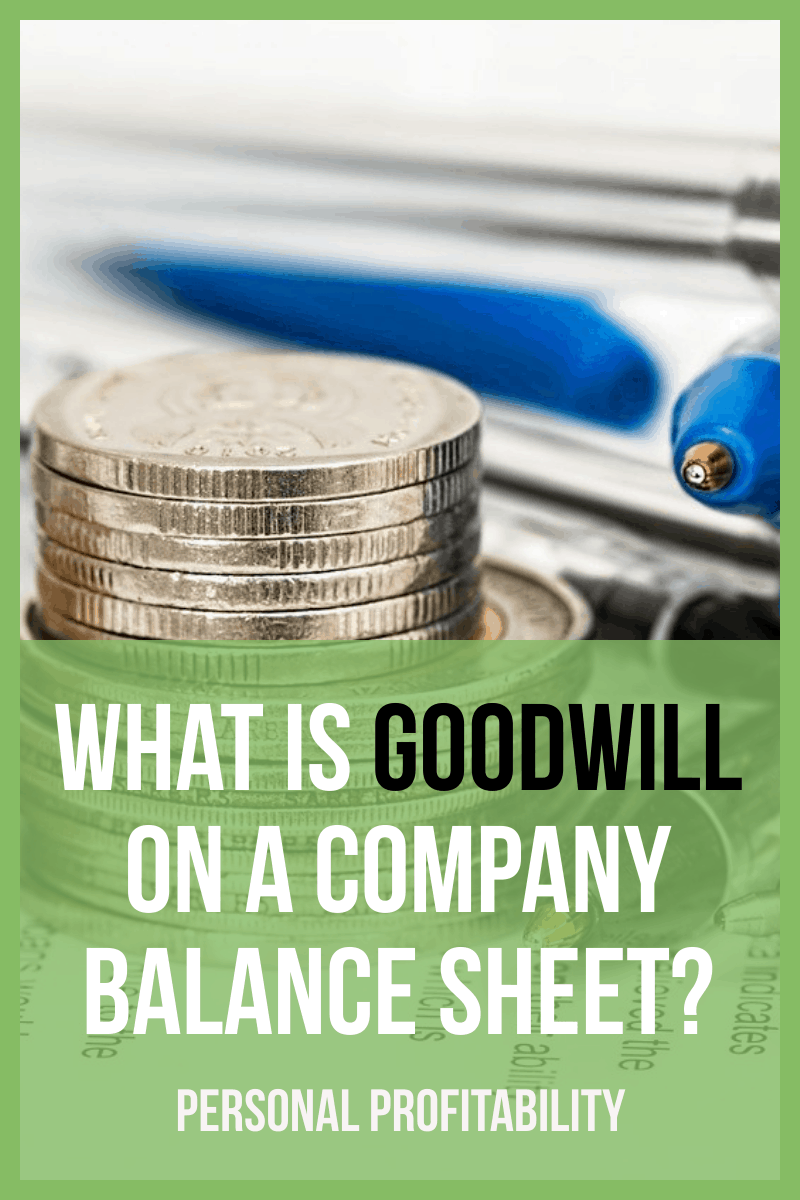 What is Goodwill on a Company Balance Sheet?