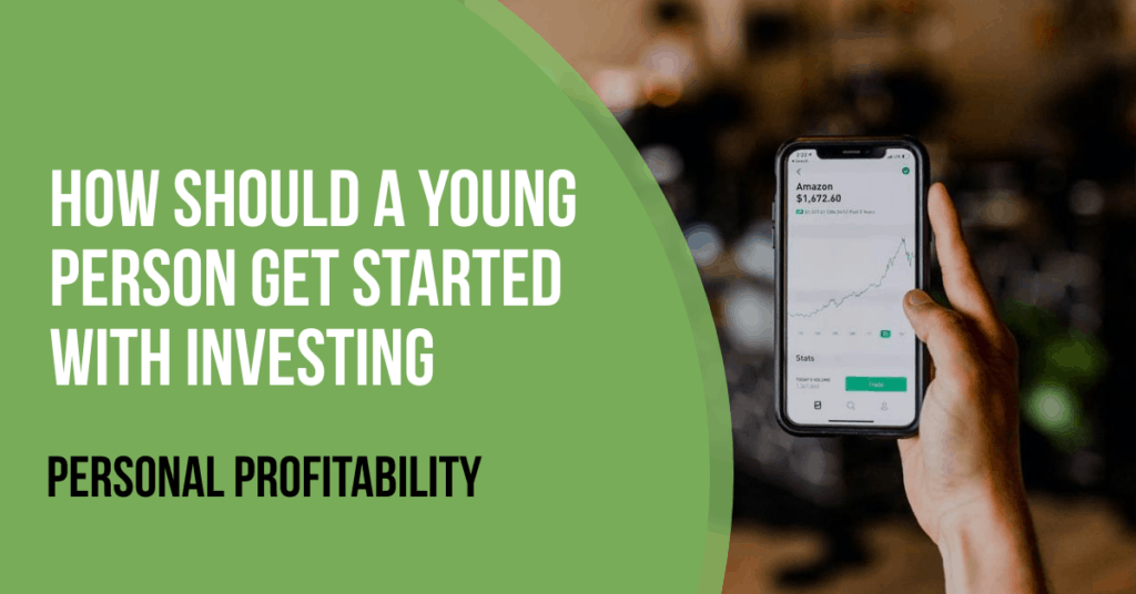 How Should a Young Person Get Started with Investing- PersonalProfitability.com