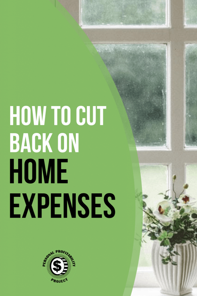 Cut back on home expenses- PersonalProfitability.com