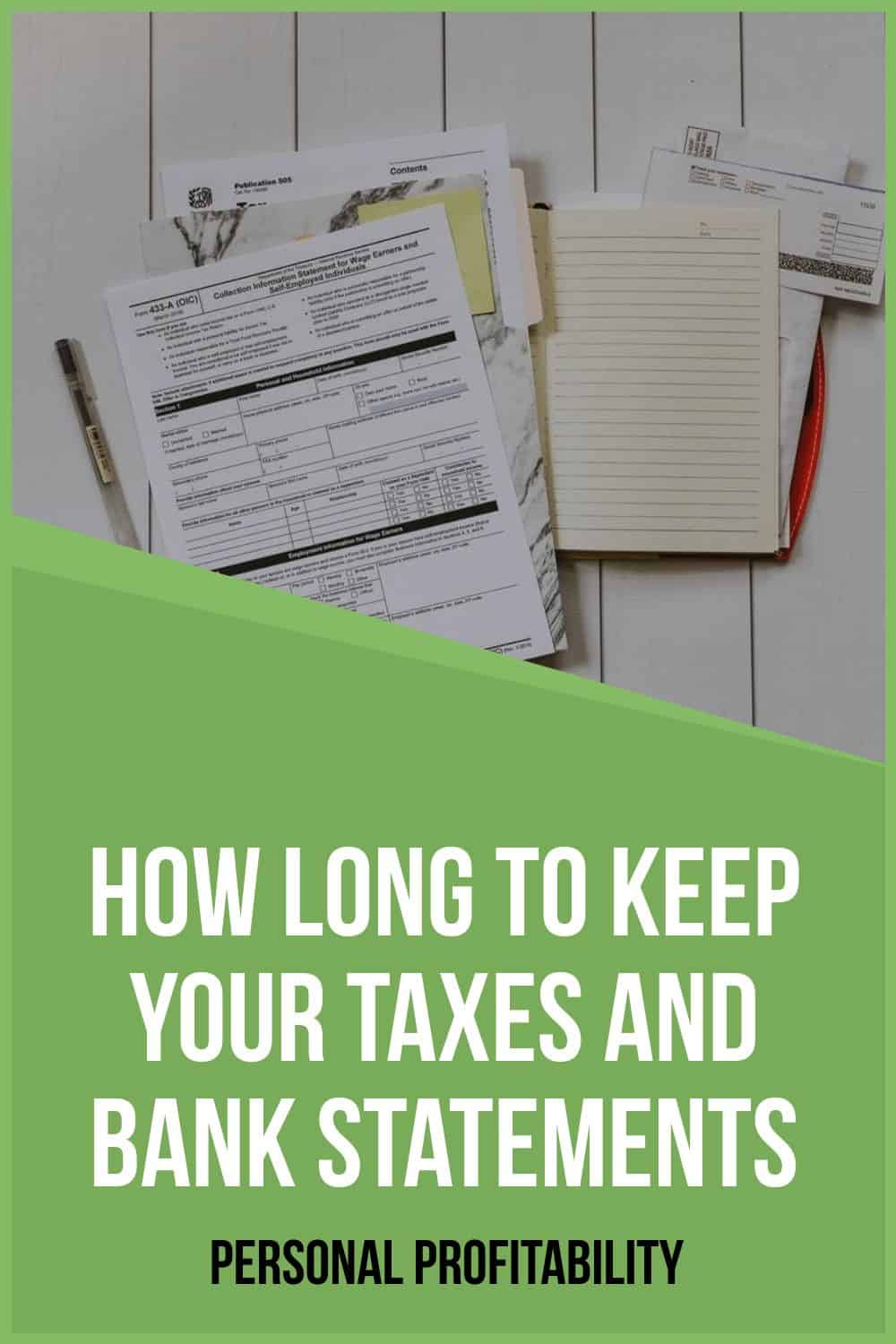 How Long to Keep Your Taxes and Bank Statements