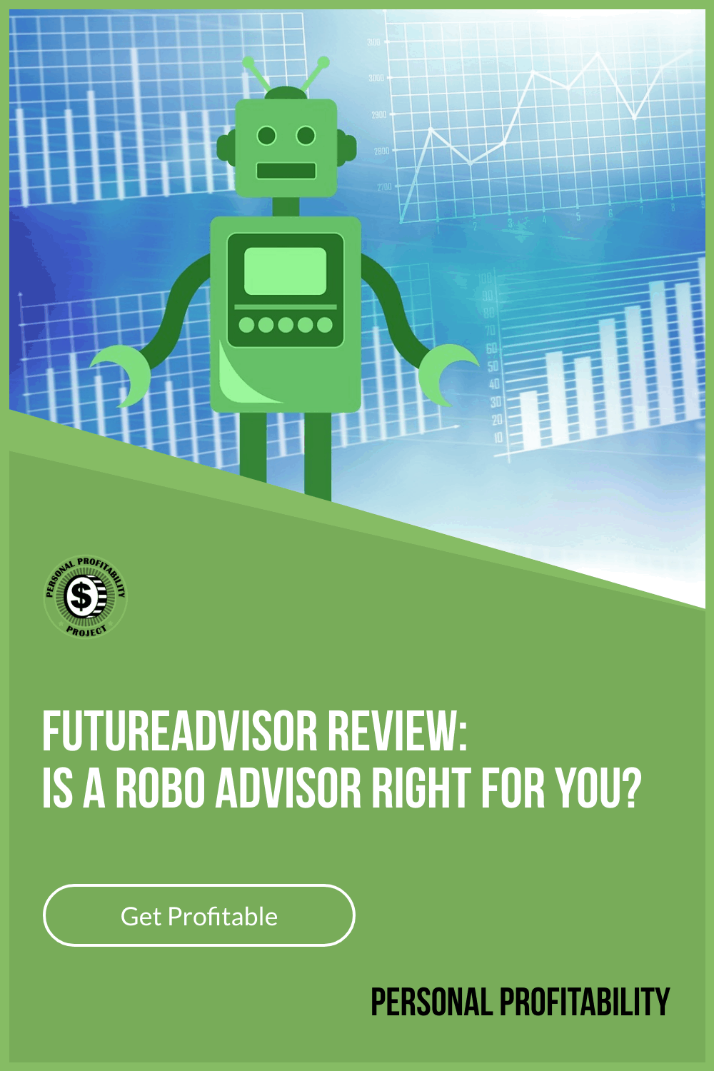 FutureAdvisor Review: Is a Robo Advisor Right For You?