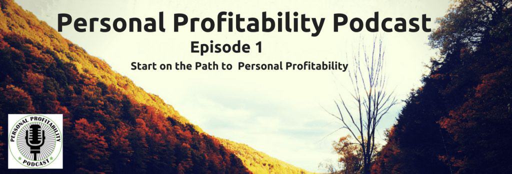 Eric Rosenberg Personal Profitability Episode 1