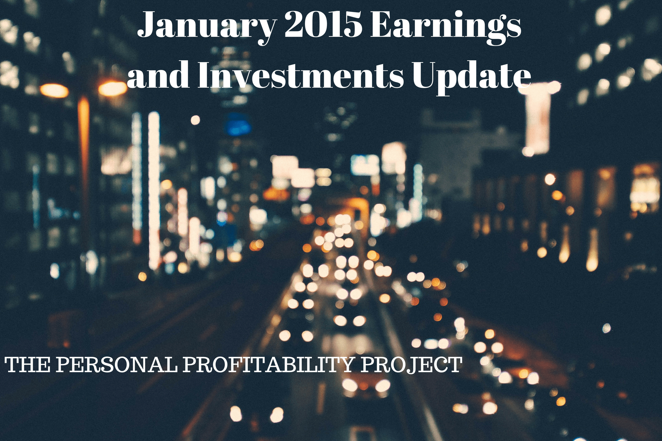 January 2015 Earnings and Investments