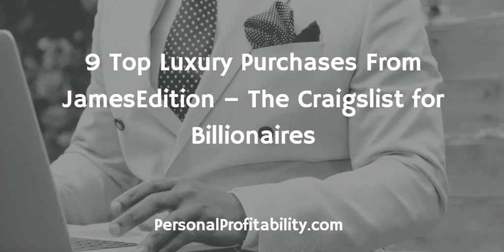 9-Top-Luxury-Purchases-From-JamesEdition-The-Craigslist-for-Billionaires