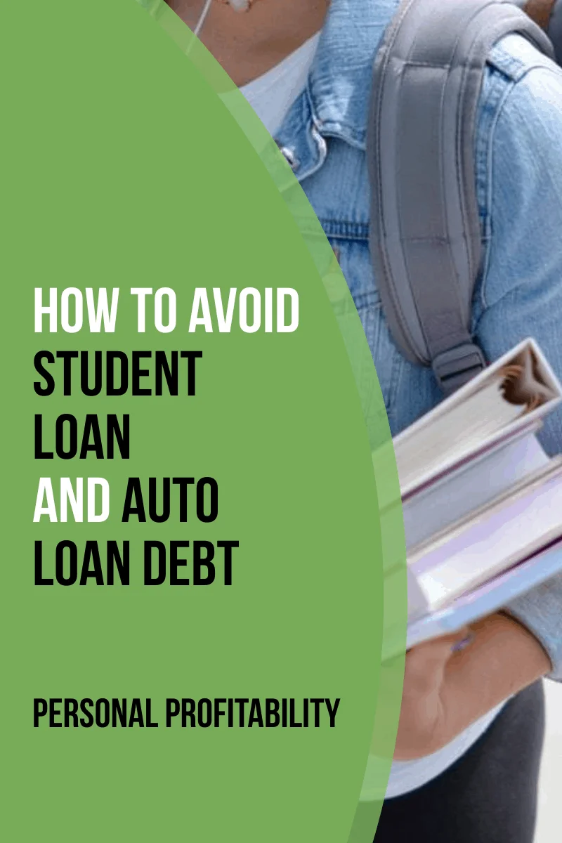 How to Avoid Student Loan and Auto Loan Debt When Everyone Else is Doing It