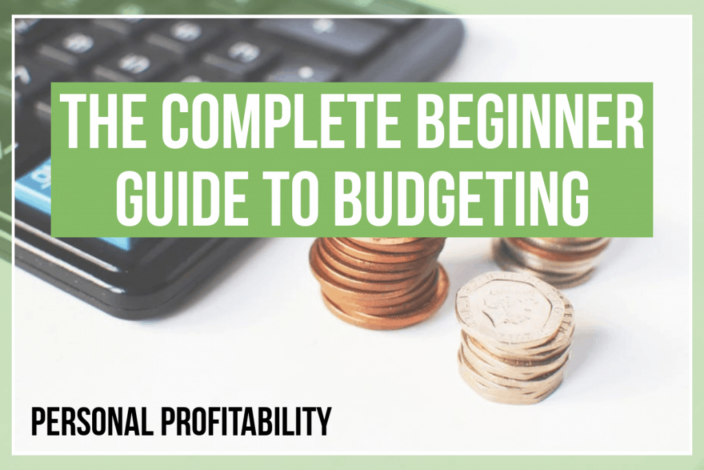 Beginner guide to budgeting- PersonalProfitability.com