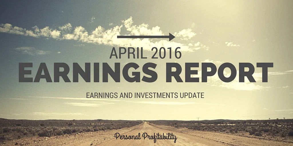 APRIL 2016 Earnings and Investments PersonalProfitability.com
