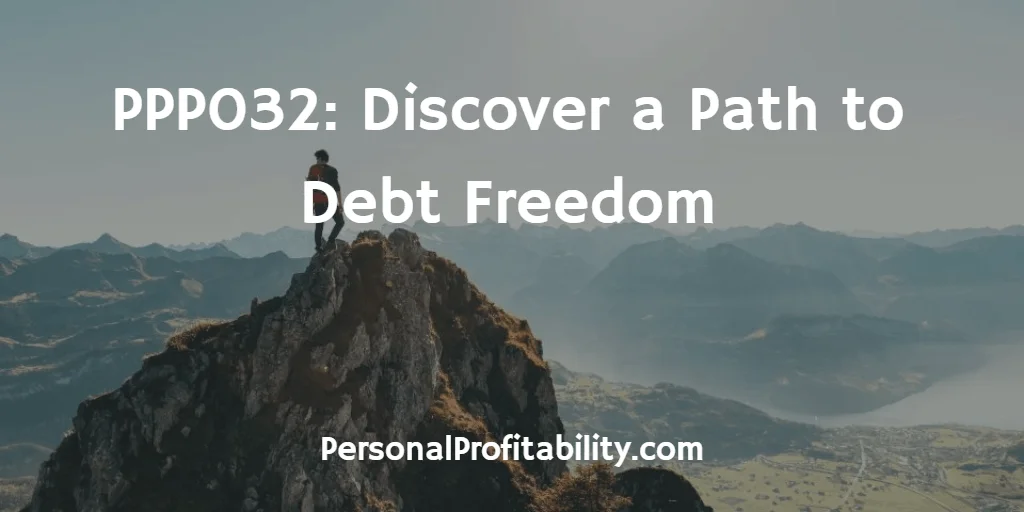 PPP032-Discover-a-Path-to-Debt-Freedom