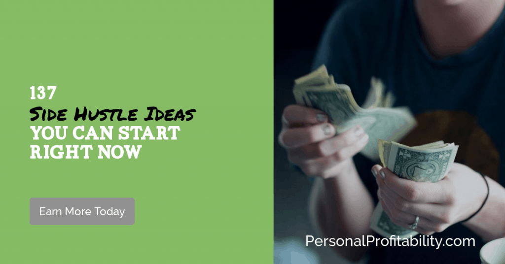 137 Side Hustle Ideas Personal Profitability