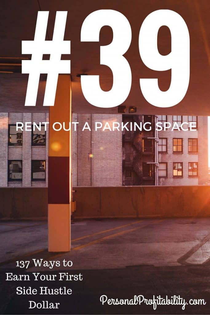 137 Ways to Earn Your First Side Hustle Dollar #39 Rent out a Parking Spot - PersonalProfitability.com