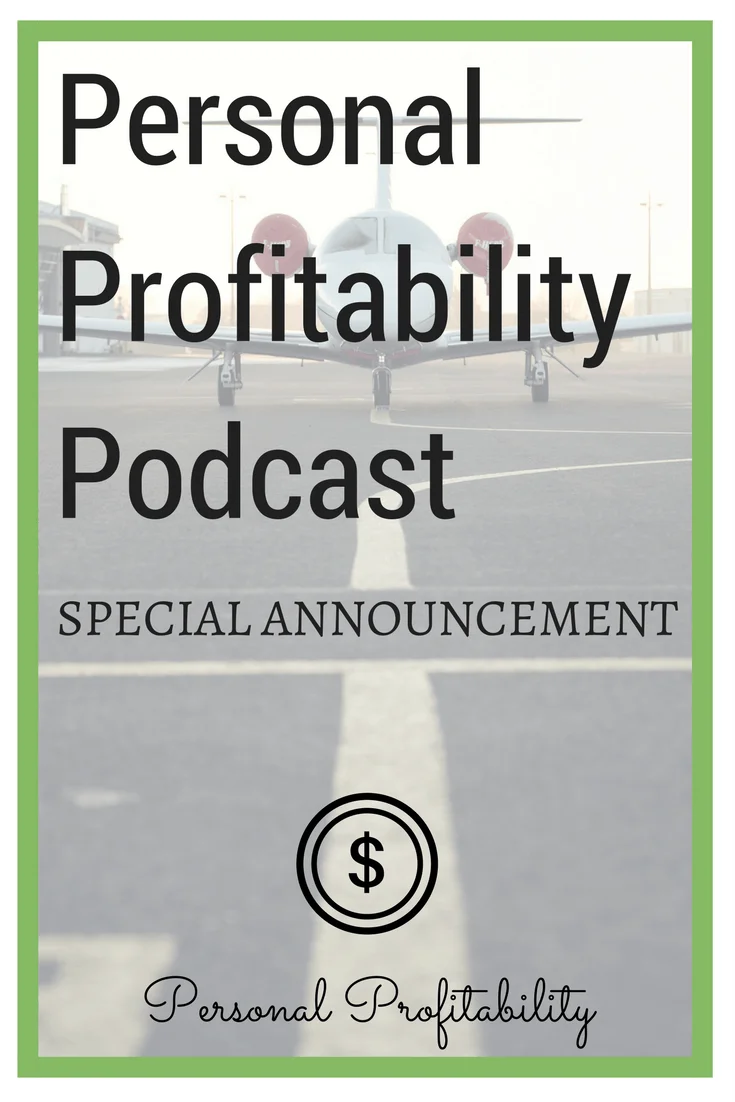 Personal Profitability Podcast - Special Announcement - New Format!