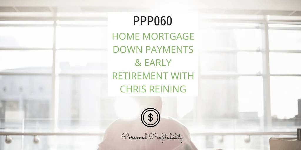This week's episode is all about mortgages and financial independence. Learn from early retiree Chris Reining who quit his job at 37 to kick back.