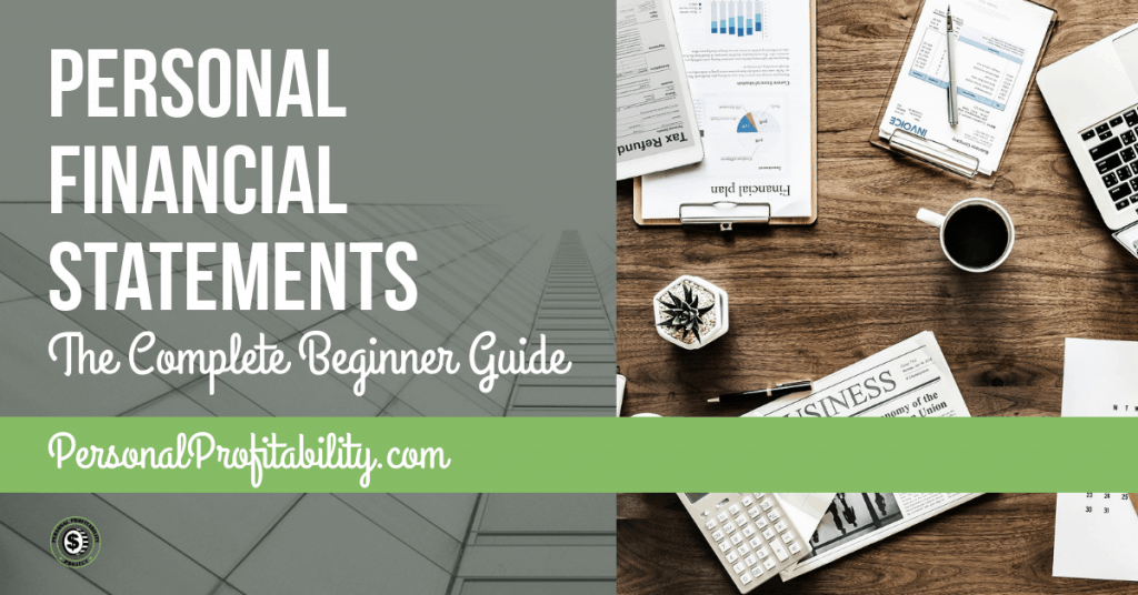 Complete Guide tp Personal Financial Statements -Personalprofitability.com