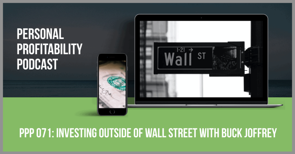 Investing outside of Wall St with Dr. Buck Joffrey