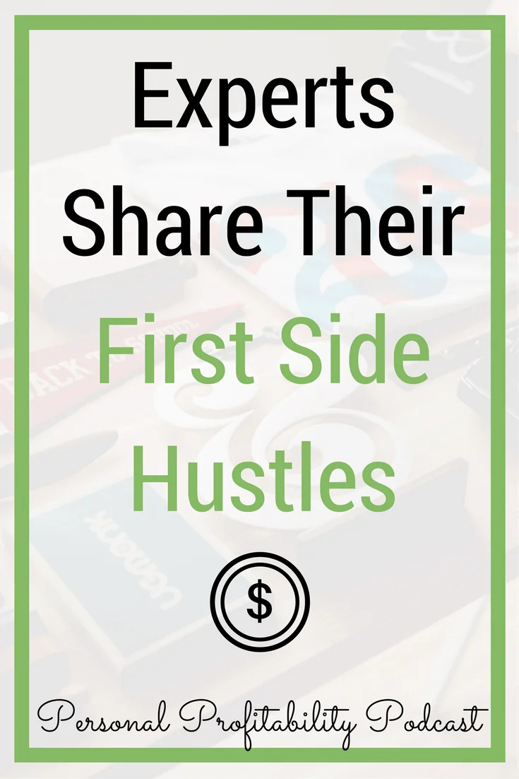 Experts Share Their First Side Hustle