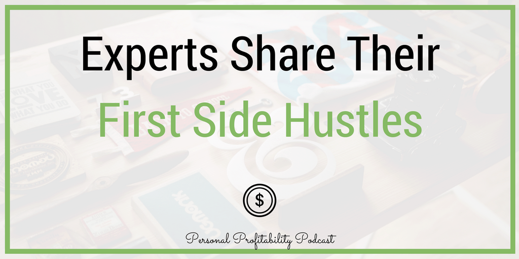 Experts Share Their First Side Hustle