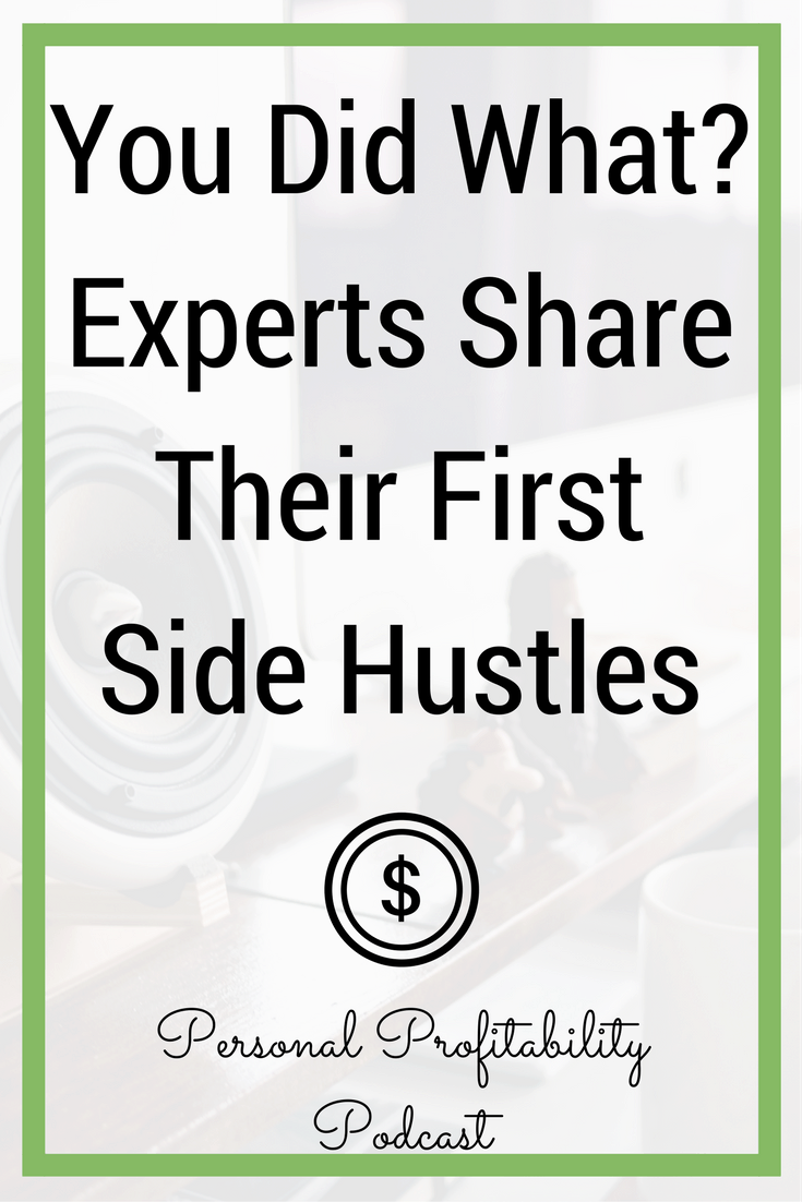 First Side Hustle: 33 Experts Share Their First Side Hustle
