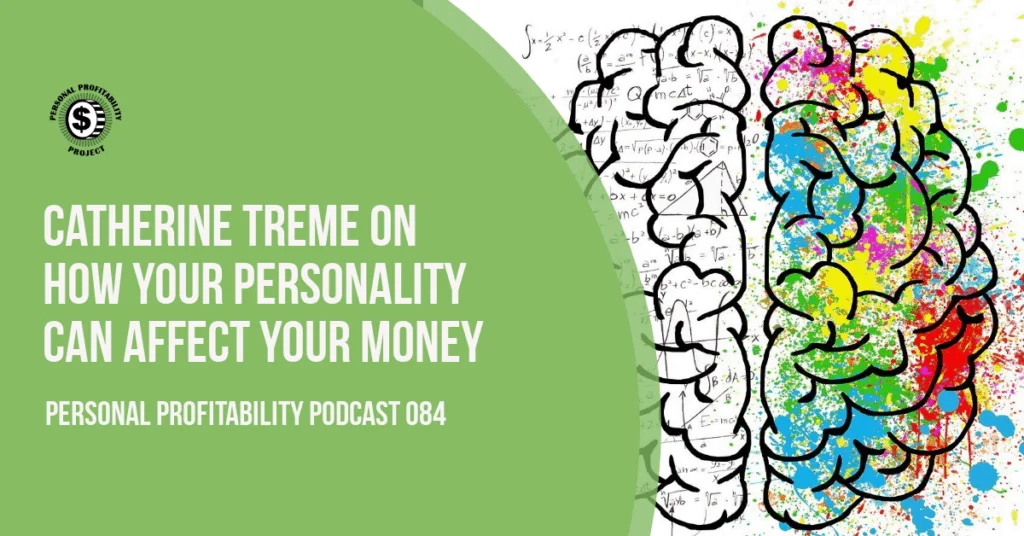 Catherine Treme on How Your Personality Can Affect Your Money