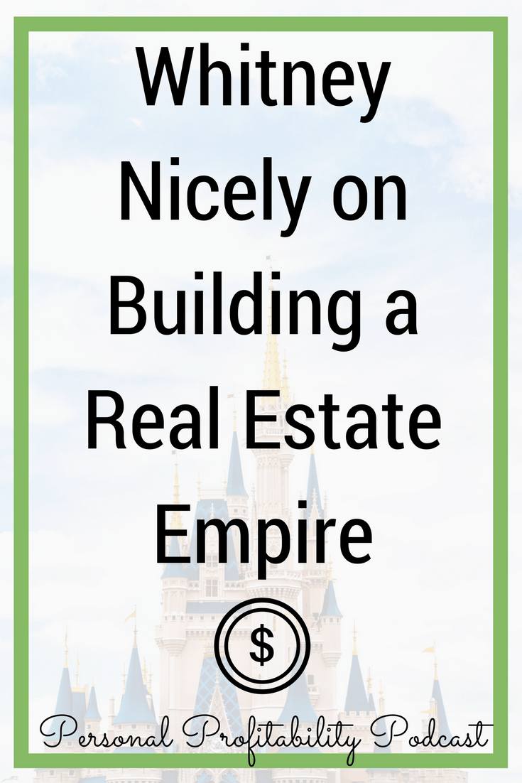 PPP091: Whitney Nicely on Building a Real Estate Empire