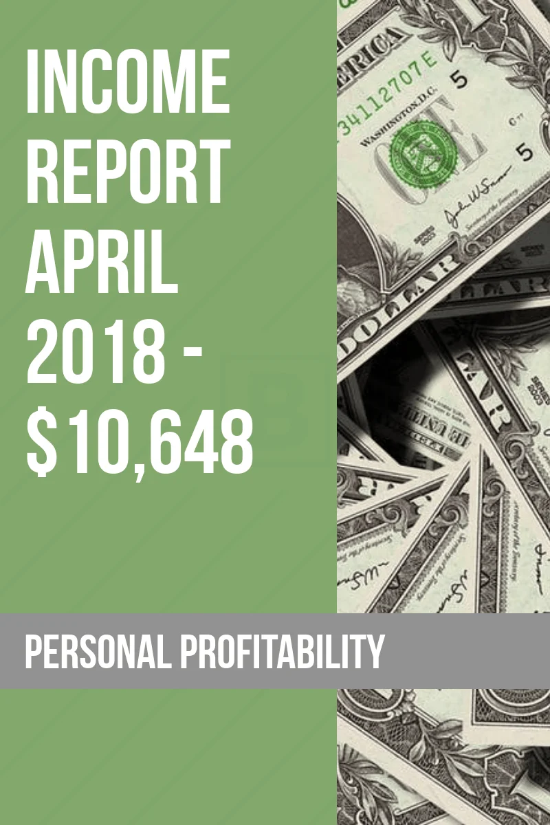 April 2018 Income Report and Side Hustle Update