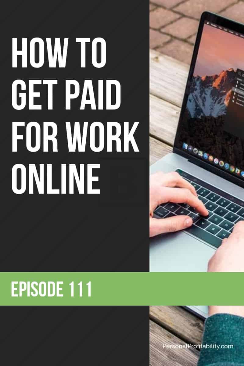 PPP111: How to Get Paid for Work Online