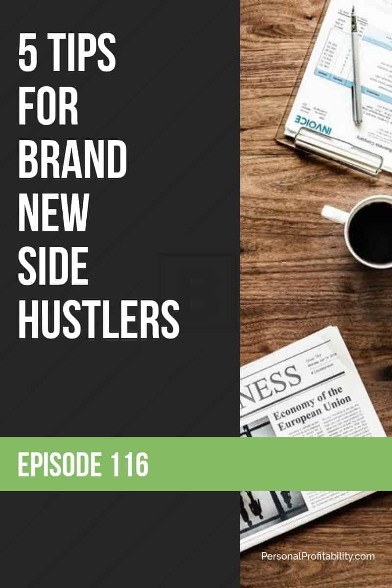 PPP116: 5 Tips for Brand New Side Hustlers