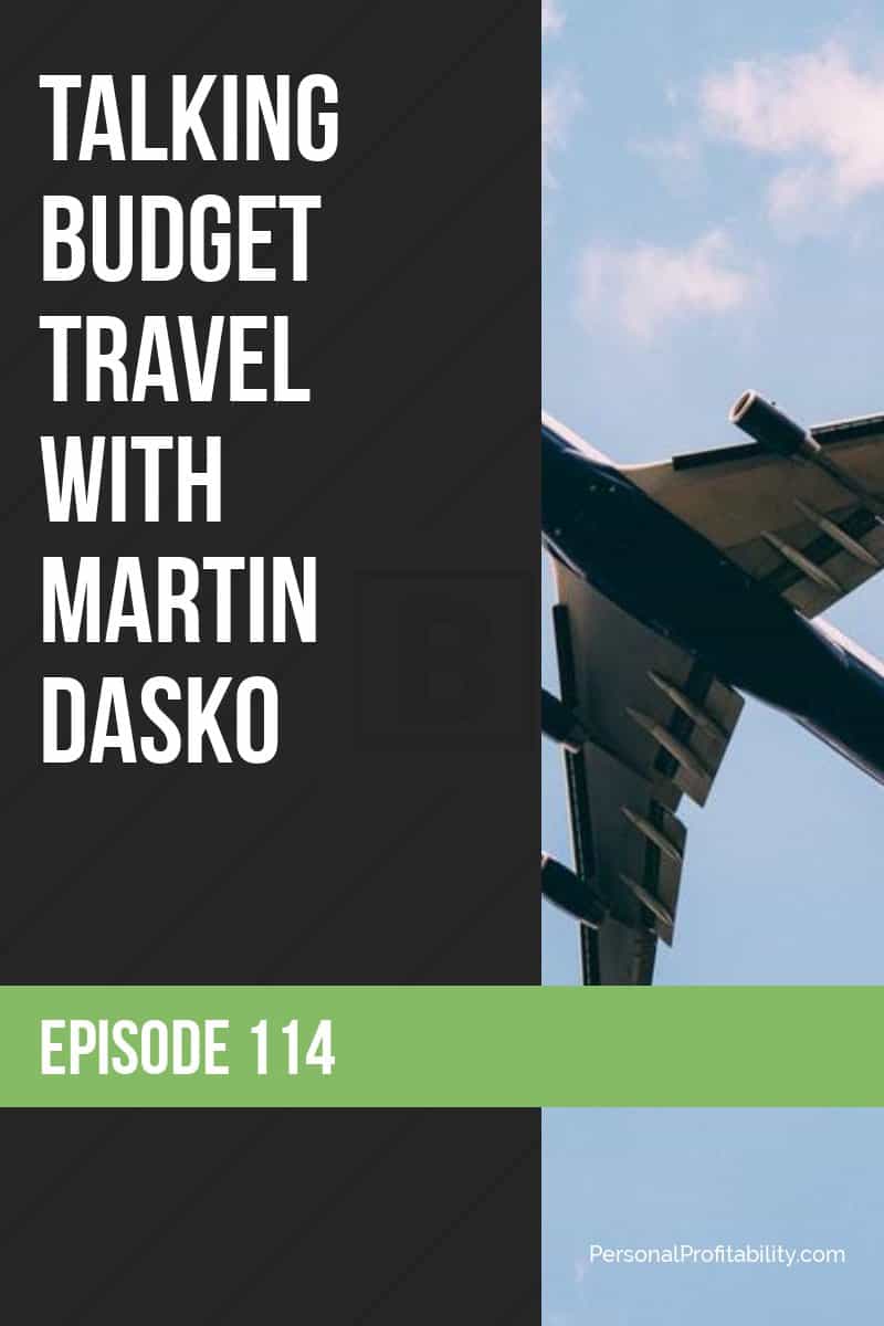 PPP114: Talking Budget Travel with Martin Dasko