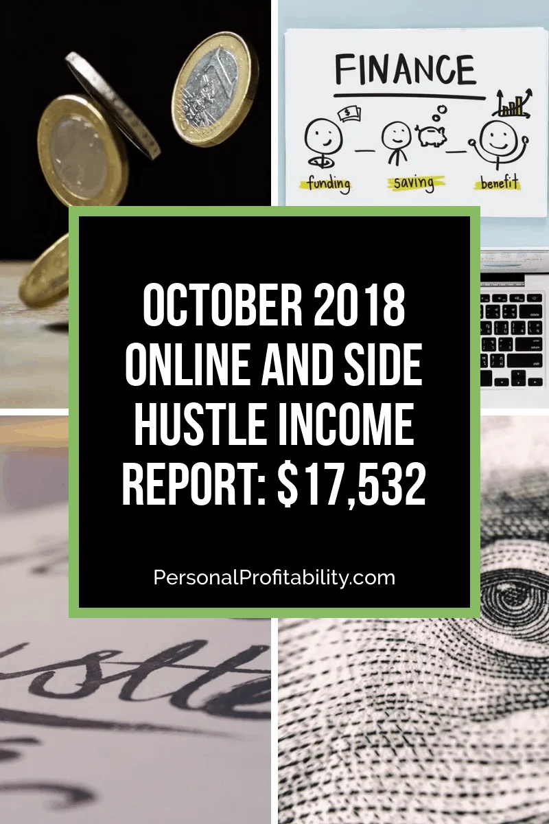 Learn how I made $17,532 in my October 2018 income report! We'll break down my earnings and see what’s in store to increase my income even more!