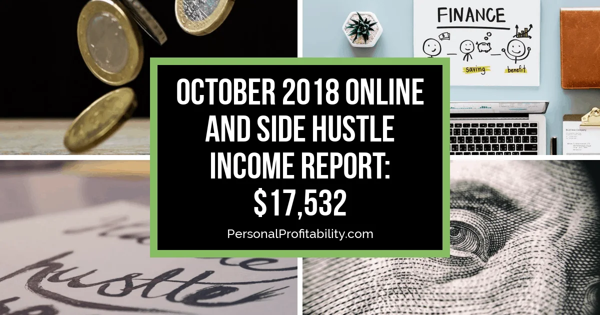 Learn how I made $17,532 in my October 2018 income report! We'll break down my earnings and see what’s in store to increase my income even more!