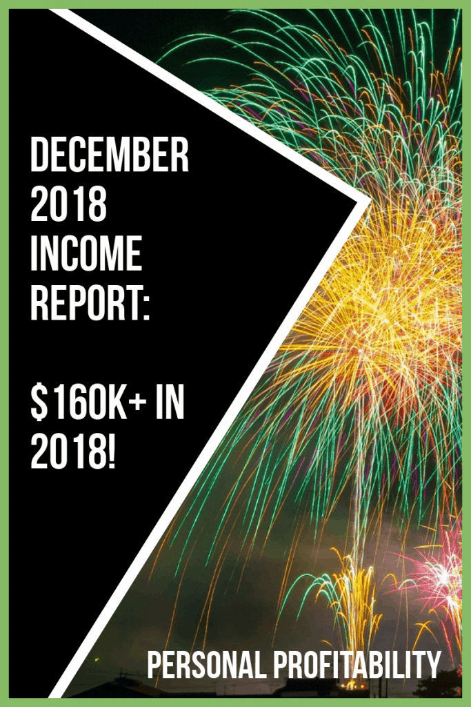 Welcome to the final income report from Personal Profitability. See how I made over $9,000 in December and over $160k in 2018 online as a freelancer!