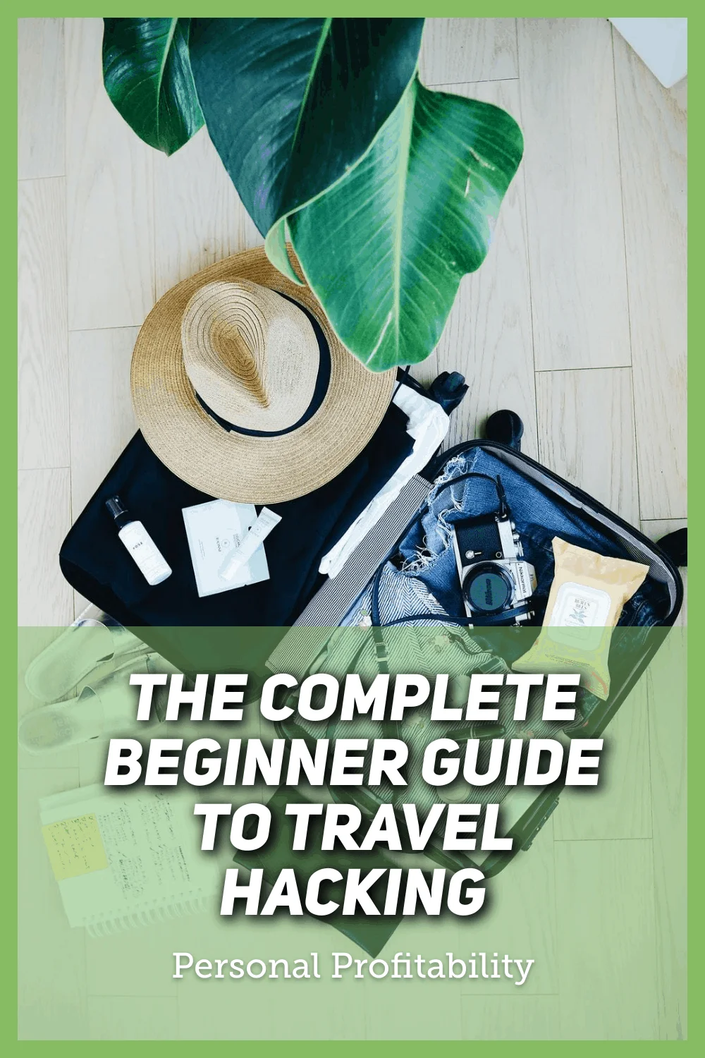 The Complete Beginner Guide to Travel Hacking