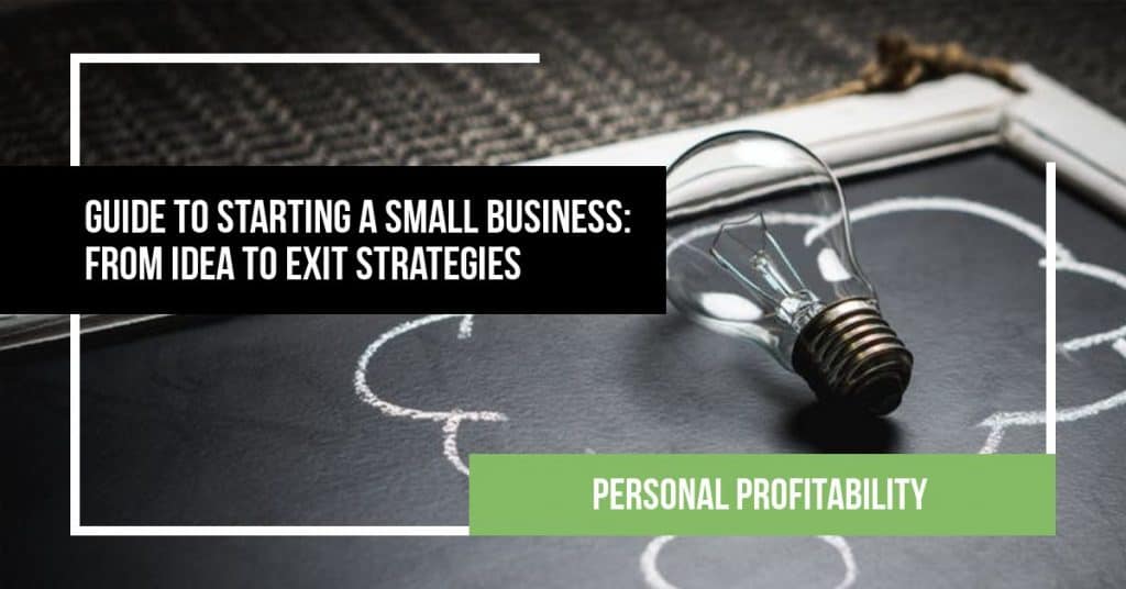 Starting a Small Business Guide - From Idea to Exit Strategies- PersonalProfitability.com