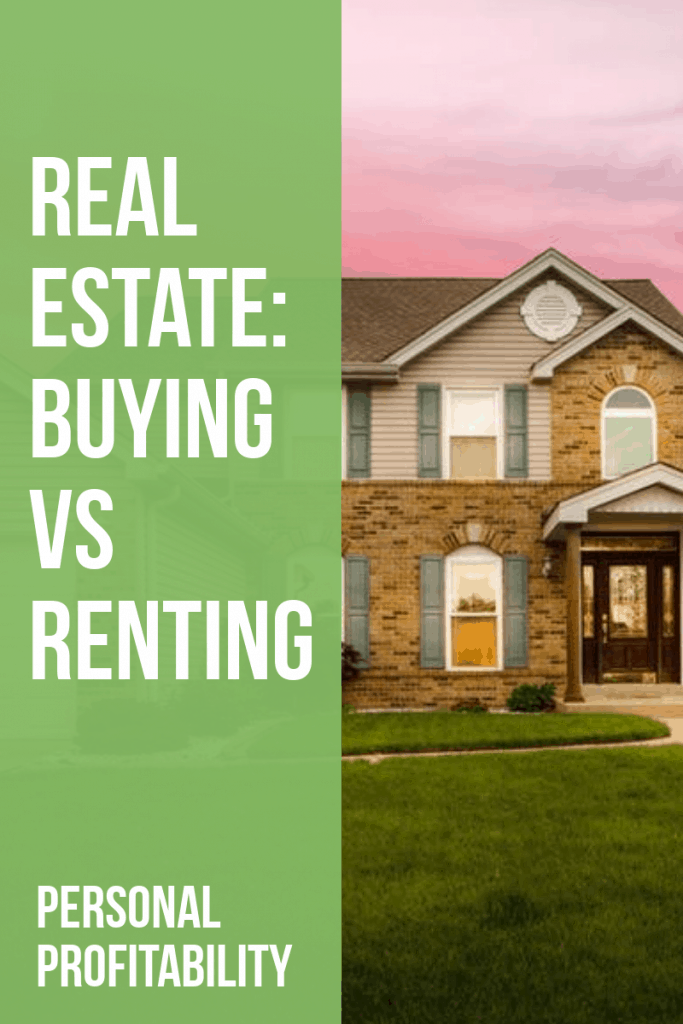 Real estate: buying versus renting- PersonalProfitability.com