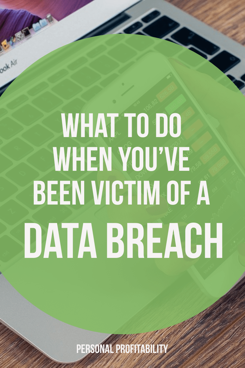 What to Do When You’ve Been Victim of a Data Breach
