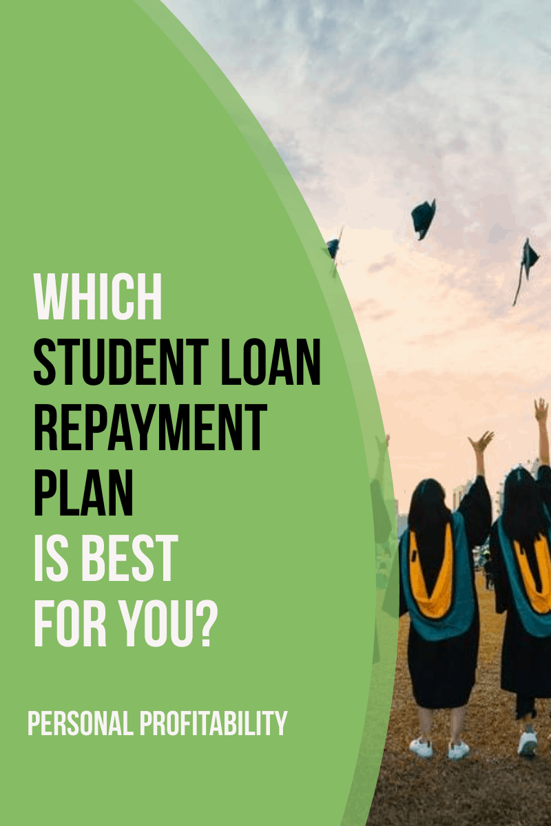 Deciding Which Student Loan Repayment Plan is Best for You