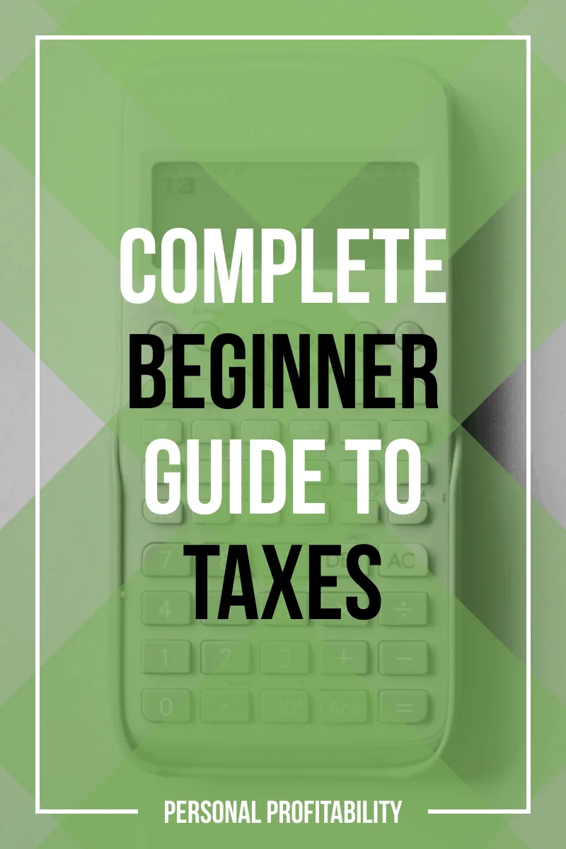 Complete Beginner Guide to Taxes