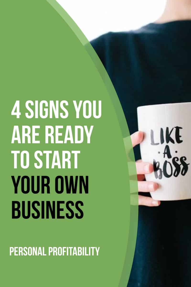 4 Signs You Are Ready to Start Your Own Business