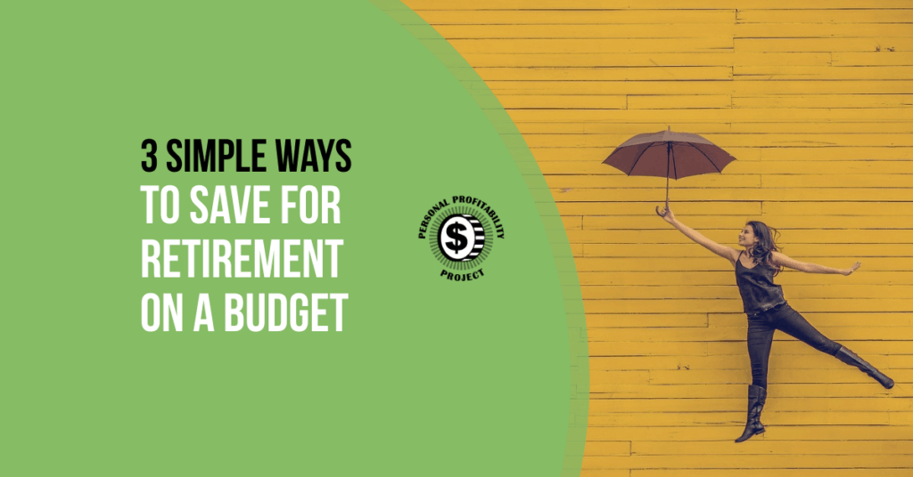 3 Simple Ways To Save For Retirement