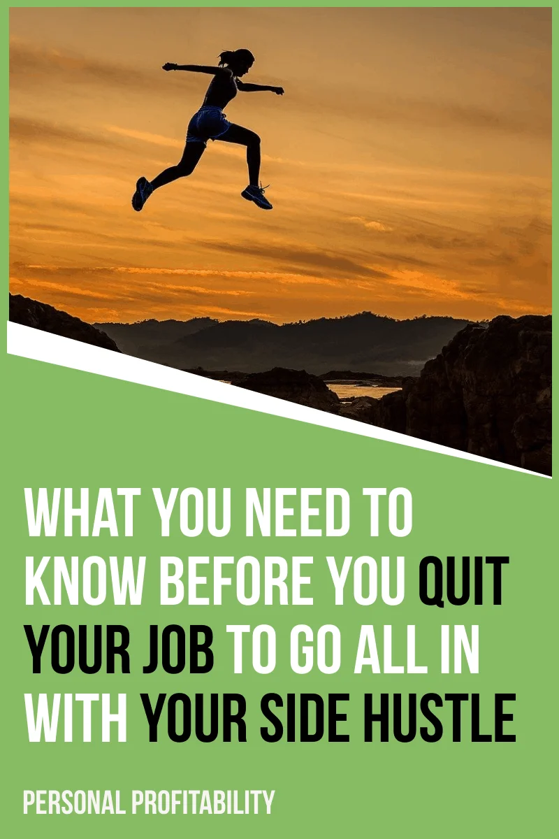 What You Need to Know Before You Quit Your Job to Go All in With Your Side Hustle