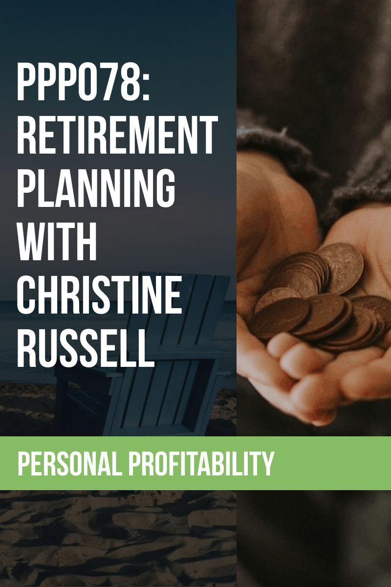 PPP078: Retirement Planning with Christine Russell