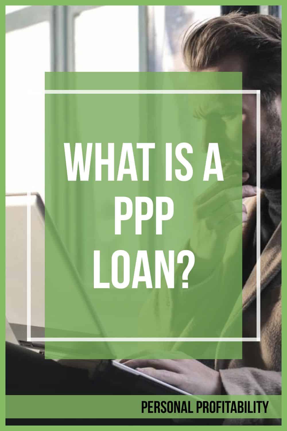 What is a PPP Loan?