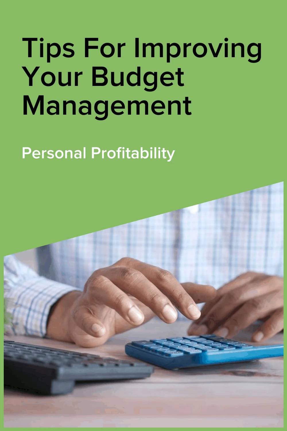 Tips for Improving Your Budget Management