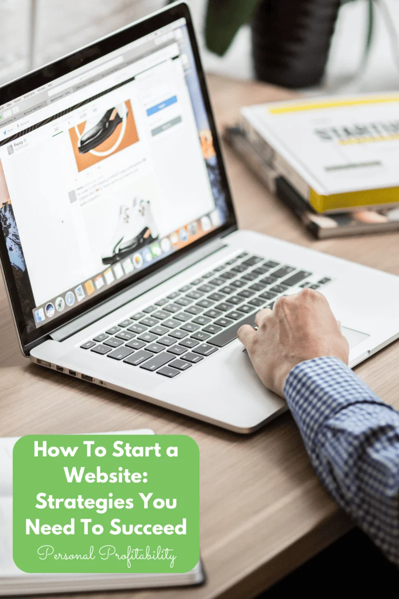 How To Start a Website: Strategies You Need To Succeed