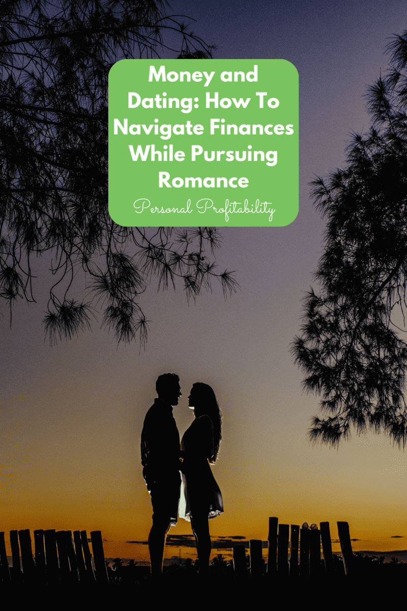 Money and Dating: How To Navigate Finances While Pursuing Romance